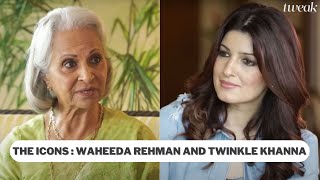 The Icons Waheeda Rehman and Twinkle Khanna [upl. by Gerkman]