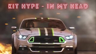 Kit Hype  In My Head Remix  Need for Speed  4KHD CAR VIDEO  The SoundTrack [upl. by Palgrave51]