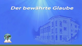 Der bewährte Glaube [upl. by Asiled]