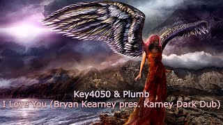 Key4050 amp Plumb  I Love You Bryan Kearney pres Karney Dark Dub RIP from Luminosty 2023 [upl. by Leggett215]