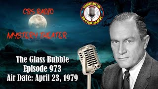 CBS Radio Mystery Theater The Glass Bubble  Air Date April 23 1979 [upl. by Kcirderfla]