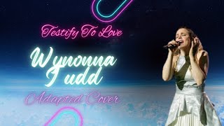 Testify To Love  Wynonna Judd  Adapted Cover [upl. by Kilbride52]