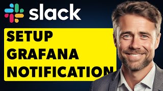 How To Setup Grafana Slack Notifications Full Guide [upl. by Burn]