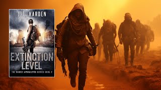 EXTINCTION LEVEL  Post Apoc Audiobook [upl. by Suravaj]