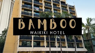 BAMBOO WAIKIKI HOTEL  HONOLULU  OAHU 🎥 [upl. by Zzahc]