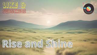 Rise and Shine  Song lyrix  Music musicvibes song music worldvibes musicvideo musique [upl. by Enimassej310]