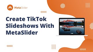 How to Create TikTok Slideshows With MetaSlider [upl. by Corin]