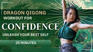 Unleash Your Best Self with Dragon Qigong Workout  Build Confidence 🐉✨ [upl. by Oesile]