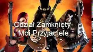 Odział ZamkniętyMoi Przyjaciele [upl. by Janaye]