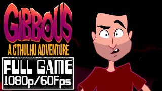 Gibbous A Cthulhu Adventure  FULL GAME Walkthrough 1080p HD 60FPS [upl. by Donnie]