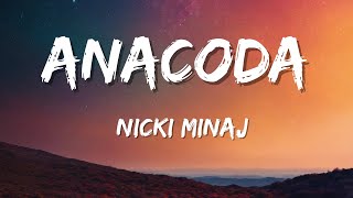 Anaconda  Nicki Minaj  Lyrics [upl. by Mellar]