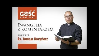 Ewangelia z komentarzemWolimy wołać „Przyjdź Panie Jezu” niż powtarzać „Dobrze że jesteś” [upl. by Kincaid]