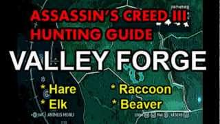 Assassins Creed 3 Hunting Guide  Part 9  quotValley Forgequot [upl. by Leahciam]