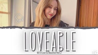 신비 SINB GFRIEND 여자친구  LOVEABLE 사랑스러워 OST A LOVE SO BEAUTIFUL PT2 LYRICS HANROMENG [upl. by Chor591]