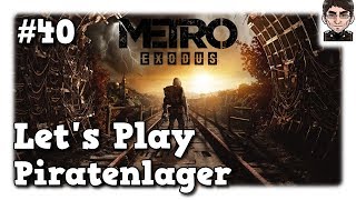 Metro Exodus  Piratenlager 40 Lets Play [upl. by Stacey]