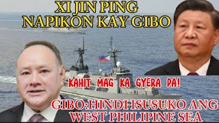 GIBOMAGKA GYERA NA PERO HINDI ISUSUKO ANG WPS XI JINPING NAPIKON KAY GIBO [upl. by Ahsiekim]