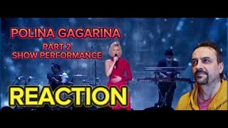 Polina Gagarina шоу Спектакль II PART 2 отделение REACTION [upl. by Ahsemo]