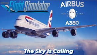 MICROSOFT FLIGHT SIMULATOR 👨🏽‍✈️ BRITISH AIRWAYS AirBus A380 ✈️ 4K In The Air [upl. by Schou321]