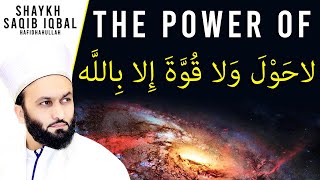 The power of “La hawla wala Quwwata”  Shaykh Saqib Iqbal [upl. by Neliac]