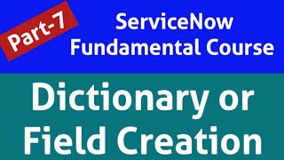 dictionary in servicenow  how to create a field in servicenow  servicenow reference field [upl. by Ltney186]