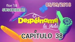 Despéiname la vida capitulo 38 completo [upl. by Acker]