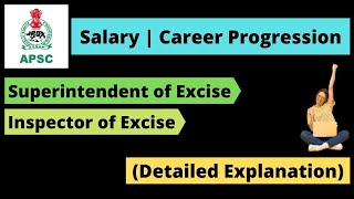 APSC Superintendent of Excise amp Inspector of Excise Salary  Career Progression [upl. by Ezechiel655]