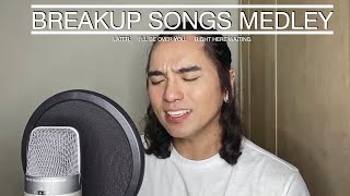 JexTV Presents  Breakup Songs Medley by Jex de Castro Later Ill Be Over You Right Here Waiting [upl. by Muhammad]