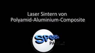 Speedpart GmbH  Lasersintern von Polyamid Aluminium Composite [upl. by Lyudmila]