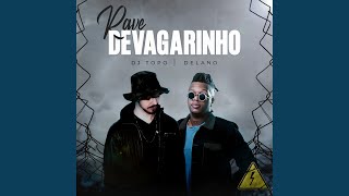 Rave Devagarinho [upl. by Nodmac]