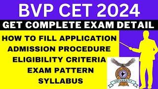 BVP CET 2024 Notification Out Application Dates Eligibility Syllabus Pattern Admit Card [upl. by Rizzi]