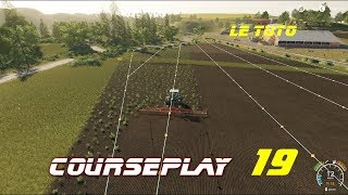 Courseplay FS19 TUTO La sarcleuse fait 4 champs [upl. by Oisacin]