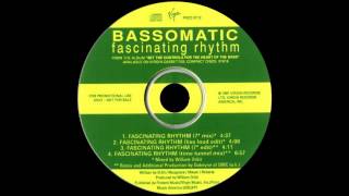 Bassomatic  Fascinating Rhythm 1991 7 Mix [upl. by Eugenia]