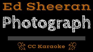 Ed Sheeran • Photograph CC Karaoke Instrumental Lyrics [upl. by Dov]