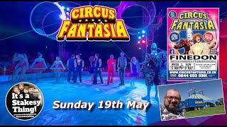 Circus Fantasia at Finedon May 2024 Circus Performance itsastakesything [upl. by Ande]