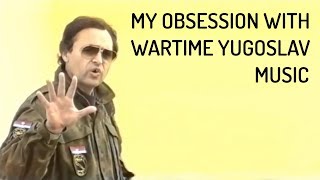 My Obsession With Wartime Yugoslav Music By snakelover23 [upl. by Oidacra]