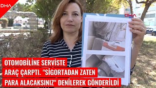 Otomobiline serviste araç çarptı Sigortadan zaten para alacaksınız denilip gönderildi [upl. by Gloriana837]