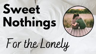 Sweet Nothings For the Lonely  cuddly intimate audio by Eves Garden gender neutral SFW [upl. by Deevan611]