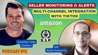 Amazon Seller Monitoring amp Alerts MultiChannel Integration with TikTok  John Tilley [upl. by Aitram]