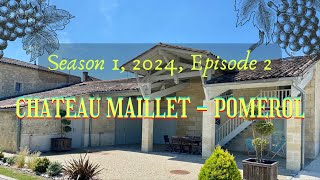 SEASON 1 BORDEAUX EPISODE 2 CHATEAU MAILLET  POMEROL [upl. by Atiuqram]