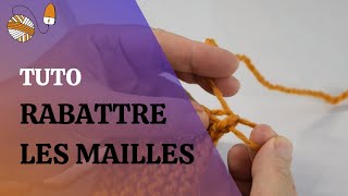 Rabattre les mailles  Tuto Tricot [upl. by Uos]