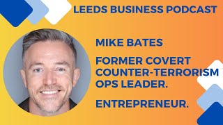 Counterterrorism breaking records and building a business  introducing Mike Bates [upl. by Aztiram]