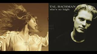 Love Story x Shes So High  Taylor Swift x Tal Bachman Mashup [upl. by Ecinaej965]