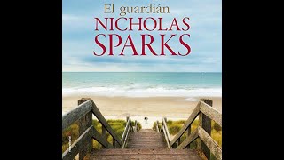 El guardián audiolibroedition spanish de Nicholas Sparks [upl. by Oicnerual185]