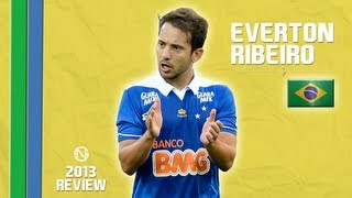 ÉVERTON RIBEIRO  Goals Skills Assists  Cruzeiro  2013 HD [upl. by Aneeled]