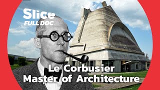 Le Corbusier effect  FULL DOCUMENTARY [upl. by Rives]