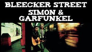 Simon amp Garfunkel  Bleecker Street [upl. by Suravaj]