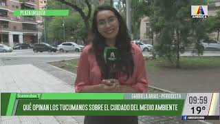 Qué opinan los tucumanos sobre el cuidado del medio ambiente desde plaza Urquiza [upl. by Sadella]