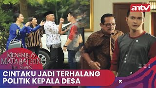 Cintaku Jadi Terhalang Politik Kepala Desa  Menembus Mata Batin The Series ANTV Eps 106 14 [upl. by Nnylhtak]