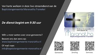 Zondagse Dienst Baptistengemeente Maranatha Franeker 03 November 2024 [upl. by Ttennaj]