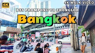 4K HDR Bangkok Downtown  BTS Prom Pong to BTS Thonglor  Bangkok City Walk [upl. by Budde]